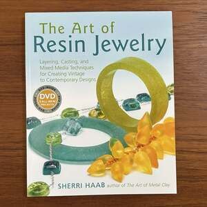 The Art of Resin Jewelry: Layering, Casting Etc Sherri Haab with CD